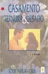 Casamento: Ternura e Desafio: Diretr. Conteudos P.