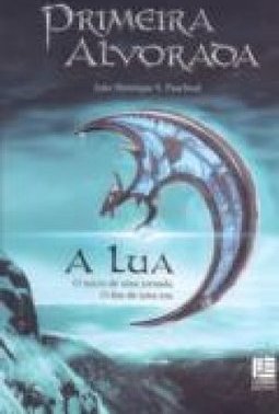 PRIMEIRA ALVORADA - A LUA