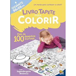 Livro-Tapete para Colorir: Mais de 100 Desenhos Incríveis