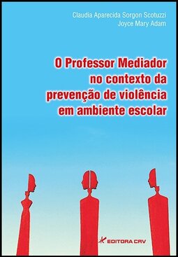 O professor mediador no contexto da prevenção de violência em ambiente escolar
