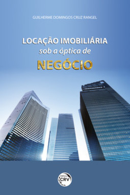 Locação imobiliária sob a óptica de negócio