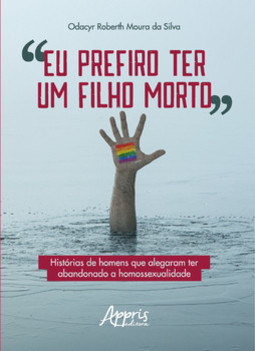 "Eu prefiro ter um filho morto": histórias de homens que alegaram ter abandonado a homossexualidade