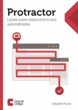 Protractor: Lições sobre testes end-to-end automatizados