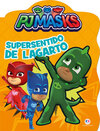 PJ Masks - Supersentido de lagarto