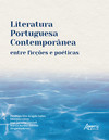 Literatura portuguesa contemporânea entre ficções e poéticas