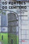 Os portões do cemitério: um ensaio sobre a coragem para mudar o nosso mundo