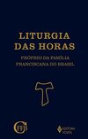 Liturgia das Horas - Próprio da Família Franciscana