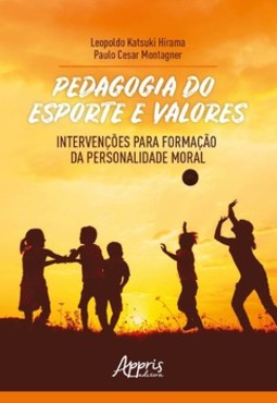 Pedagogia do esporte e valores: intervenções para formação da personalidade moral