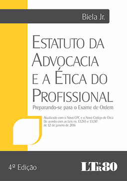 Estatuto da advocacia e a ética do profissional: Preparando-se para o exame de Ordem - Atualizado com o novo CPC