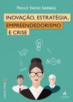 Inovação, estratégia, empreendedorismo e crise