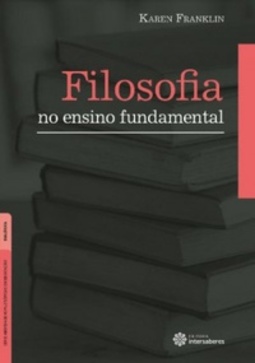 Filosofia No Ensino Fundamental (Abordagens Filosóficas em Educação)