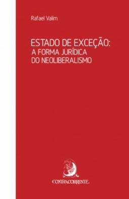 Estado de exceção: a forma jurídica do neoliberalismo