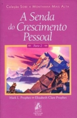 A Senda do Crescimento Pessoal (Sobre a Montanha Mais Alta)