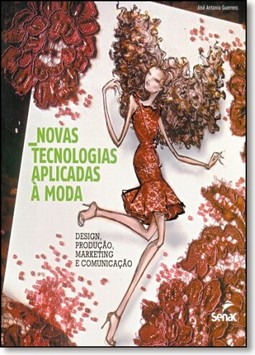 Novas tecnologias aplicadas a moda