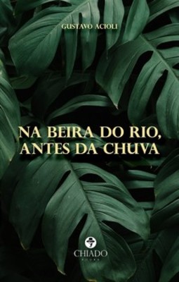 Na beira do rio, antes da chuva