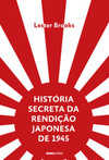 História secreta da rendição japonesa de 1945