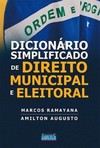 Dicionário simplificado de direito municipal e eleitoral