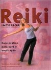 Reiki Interior: Guia Prático para Cura e Meditação
