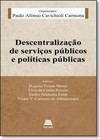 Descentralização de Serviços Públicos e Políticos Públicas