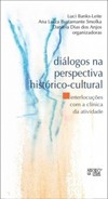 Diálogos na perspectiva histórico-cultural: interlocuções com a clínica da atividade