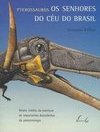 Pterossauros: os Senhores do Céu do Brasil