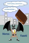 Fantasmas, Mafiosos e Outros Políticos: Contos (Portuguese Edition)