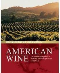 AMERICAN WINE: THE ULTIMATE COMPANION TO THE...USA