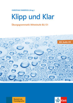 Klipp und klar - Übungsgrammatik mittelstufe - B2/C1
