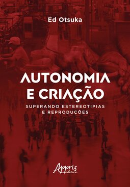 Autonomia e criação superando estereotipias e reproduções
