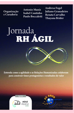 Jornada RH ágil: entenda como as Relações Humanizadas colaboram para construir times protagonistas e resultados de valor