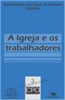 A Igreja e os Trabalhadores