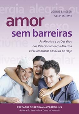 Amor sem barreiras: as alegrias e os desafios dos relacionamentos abertos e poliamorosos nos dias de hoje