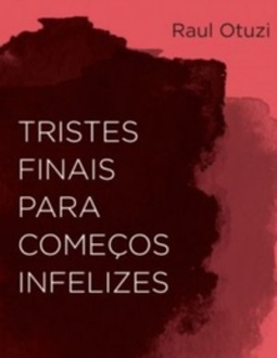 Tristes finais para começos infelizes