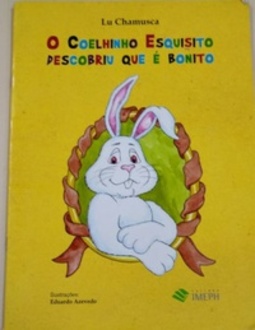 O coelhinho esquisito descobriu que é bonito