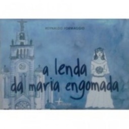 A lenda da Maria Engomada