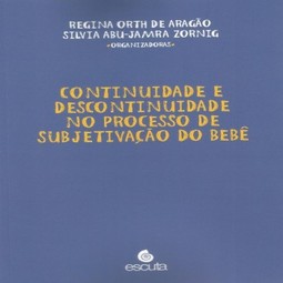 Continuidade e descontinuidade no processo de subjetivação do bebê