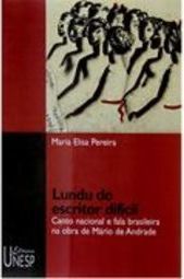Lundu do Escritor Difícil: Canto Nacional e Fala Brasileira na Obra...