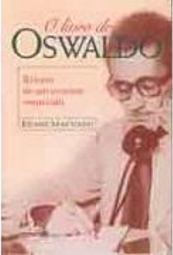 O Livro de Oswaldo: Retrato de um Contista Esquecido