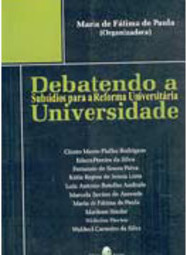 Debatendo a Universidade: Subsídios para a Reforma Universitária