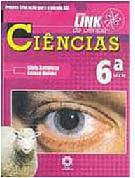 Link da Ciência: Ciências - 6 série - 1 grau