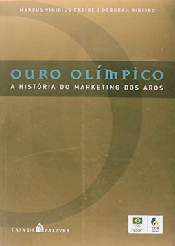 Ouro Olímpico: a História do Marketing dos Aros