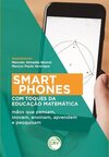 Smartphones com toques da educação matemática: mãos que pensam, inovam, ensinam, aprendem e pesquisam