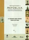 Decantando a República: a Cidade Não Mora Mais em Mim - vol. 3