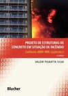 Projeto de estruturas de concreto em situação de incêndio: conforme ABNT NBR 15200:2012