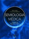 Semiologia médica: as bases do diagnóstico clínico