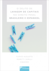 O Delito de Lavagem de Capitais no Direito Penal Brasileiro e Espanhol 