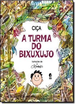  A Turma Do Bixuxujo