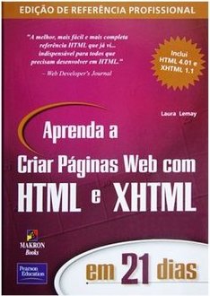 Aprenda a Criar Páginas Web com HTML e XHTML em 21 Dias