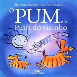 O PUM E  PIRIRI DO VIZINHO