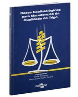 Bases ecofisiológicas para manutenção da qualidade do trigo